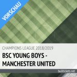 Tickets: BSC Young Boys - Manchester United (19.09.2018)